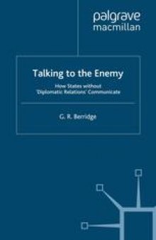 Talking to the Enemy: How States without ‘Diplomatic Relations’ Communicate