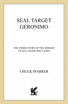 SEAL Target Geronimo: The Inside Story of the Mission to Kill Osama bin Laden
