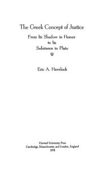 The Greek Concept of Justice: From Its Shadow in Homer to Its Substance in Plato  