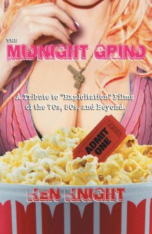 The midnight grind: a tribute to "exploitation" films of the 70s, 80s, and beyond