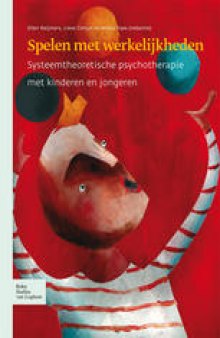 Spelen met werkelijkheden: Systeemtheoretische psychotherapie met kinderen en jongeren