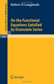 On the Functional Equations Satisfied by Eisenstein Series