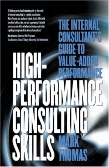 High-Performance Consulting Skills: The Internal Consultant's Guide to Value-Added Performance