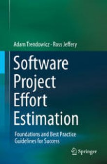 Software Project Effort Estimation: Foundations and Best Practice Guidelines for Success