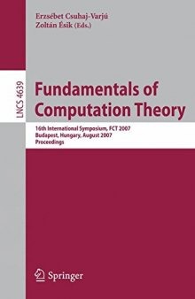 Fundamentals of Computation Theory: 16th International Symposium, FCT 2007, Budapest, Hungary, August 27-30, 2007. Proceedings