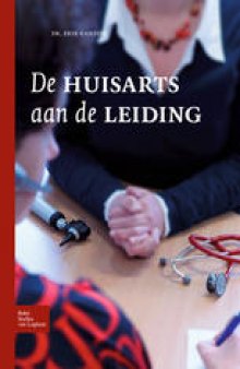 De huisarts aan de leiding