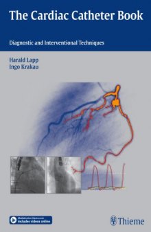 Cardiac Catheter Book: Diagnostic and Interventional Techniques