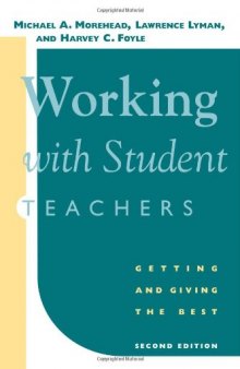 Working With Student Teachers: Getting and Giving the Best, 2nd edition