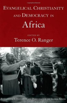Evangelical Christianity and Democracy in Africa (Evangelical Christianity and Democracy in the Global South)