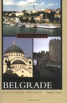 Belgrade: A Cultural History (Cityscapes)  