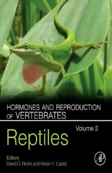 Hormones and Reproduction of Vertebrates - Volume 3: Reptiles  