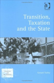 Transition, Taxation And the State (Transition and Development)