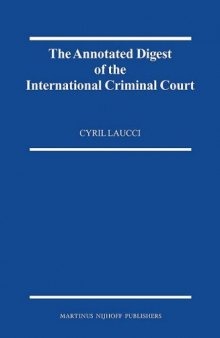 The Annotated Digest of the International Criminal Court