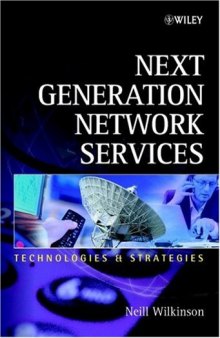 Next generation network services: technologies and strategies