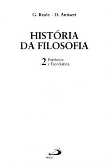 História da filosofia - Volume 2 - Patrística e Escolástica