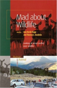 Mad About Wildlife: Looking At Social Conflict Over Wildlife