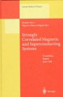 Strongly Correlated Magnetic and Superconducting Systems: Proceedings of the El Escorial Summer School Held in Madrid, Spain, 15–19 July 1996