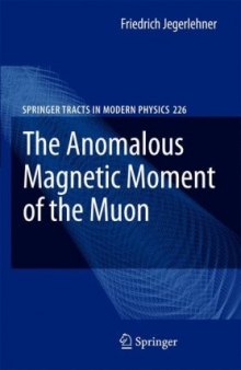 The Anomalous Magnetic Moment of the Muon (Springer Tracts in Modern Physics, 226)