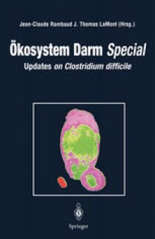Ökosystem Darm Special : Updates on Clostridium difficile