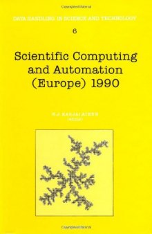 Scientific Computing and Automation (Europe 1990 : Proceedings of the Scientific Computing and Automation)