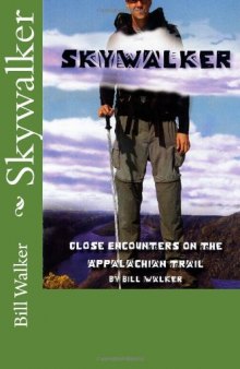 Skywalker--Close Encounters on the Appalachian Trail