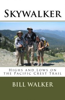 Skywalker: Highs and Lows on the Pacific Crest Trail