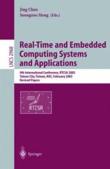 Real-Time and Embedded Computing Systems and Applications: 9th International Conference, RTCSA 2003, Tainan City, Taiwan, February 18-20, 2003. Revised Papers