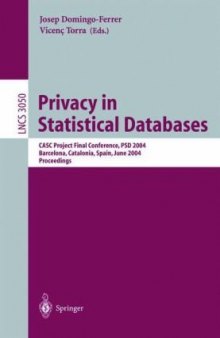 Privacy in Statistical Databases: CASC Project Final Conference, PSD 2004, Barcelona, Spain, June 9-11, 2004. Proceedings