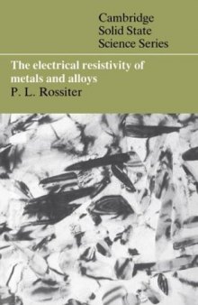 The Electrical Resistivity of Metals and Alloys (Cambridge Solid State Science Series)