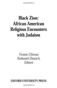 Black Zion: African American Religious Encounters with Judaism (Religion in America)