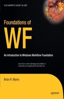 Foundations of WF: an Introduction to Windows Workflow Foundation (Expert's Voice in .Net)
