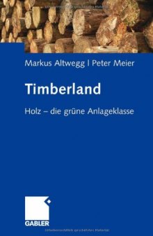 Timberland. Holz - die grüne Anlageklasse