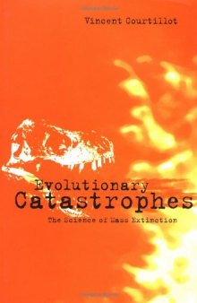 Evolutionary Catastrophes: The Science of Mass Extinction