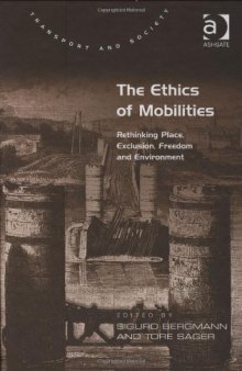 The Ethics of Mobilities (Transport and Society)