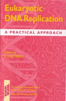 Eukaryotic DNA Replication: A Practical Approach (Practical Approach Series)
