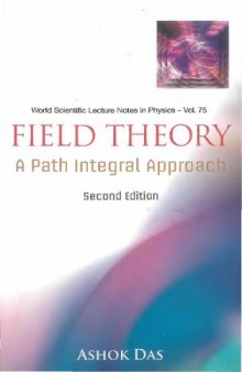 FIELD THEORY A Path Integral Approach