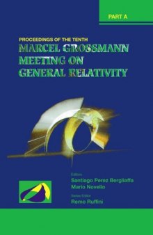 The Tenth Marcel Grossmann Meeting: On Recent Developments in Theoretical And Experimental General Relativity, Gravitation And Relativistic Field Theories