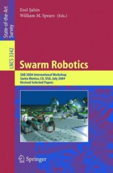 Swarm Robotics: SAB 2004 International Workshop, Santa Monica, CA, USA, July 17, 2004, Revised Selected Papers