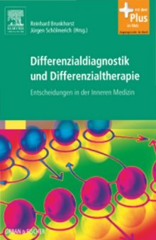 Differenzialdiagnose und Differenzialtherapie Entscheidungen in der Inneren Medizin