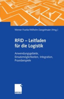RFID-Leitfaden für die Logistik: Anwendungsgebiete, Einsatzmöglichkeiten, Integration, Praxisbeispiele