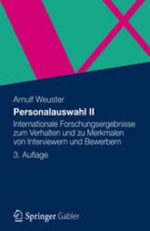 Personalauswahl II: Internationale Forschungsergebnisse zum Verhalten und zu Merkmalen von Interviewern und Bewerbern