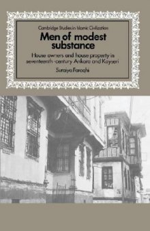 Men of Modest Substance: House Owners and House Property in Seventeenth-Century Ankara and Kayseri