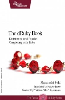 The dRuby Book: Distributed and Parallel Computing with Ruby