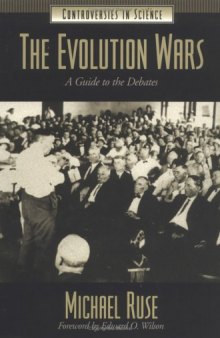 The Evolution Wars: A Guide to the Debates (Controversies in Science)  