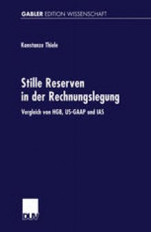 Stille Reserven in der Rechnungslegung: Vergleich von HGB, US-GAAP und IAS