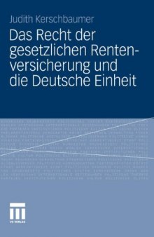 Das Recht der gesetzlichen Rentenversicherung und die Deutsche Einheit