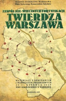 Twierdza Warszawa  Zespol XIX-Wiecznych Fortyfikacji
