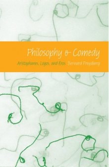 Philosophy & Comedy: Aristophanes, Logos, and Eros (Studies in Continental Thought)