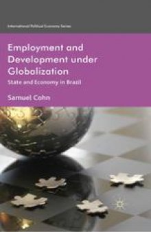 Employment and Development under Globalization: State and Economy in Brazil