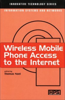 Wireless Mobile Phone Access to the Internet (Innovative Technology Series)